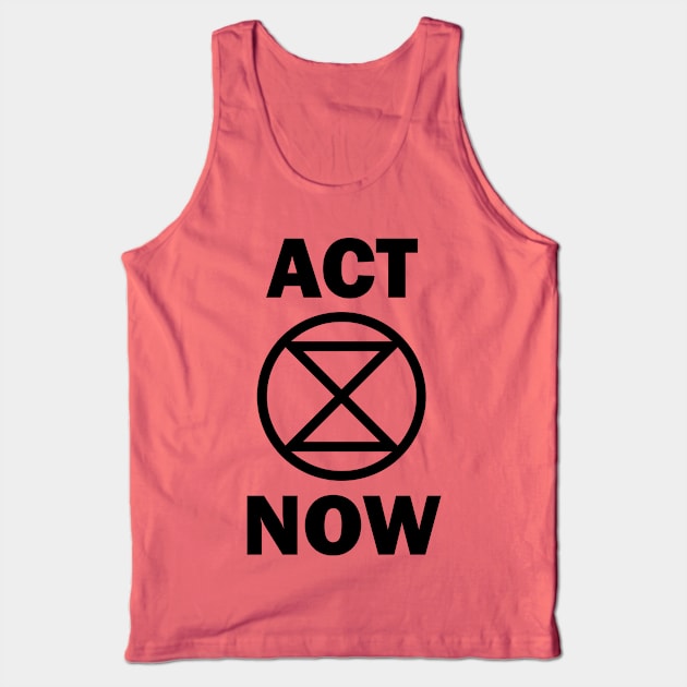 ACT NOW extinction rebellion Tank Top by PaletteDesigns